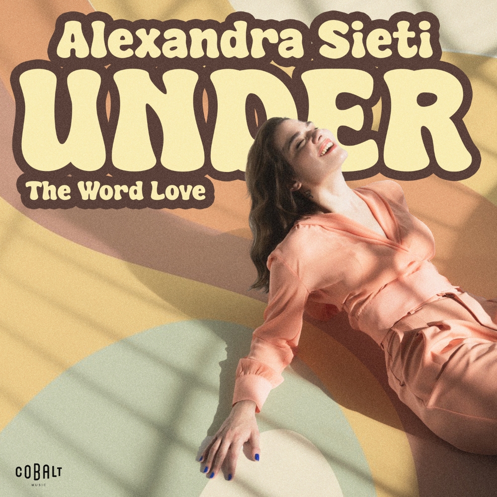 Alexandra Sieti: «UNDER (The Word Love)»